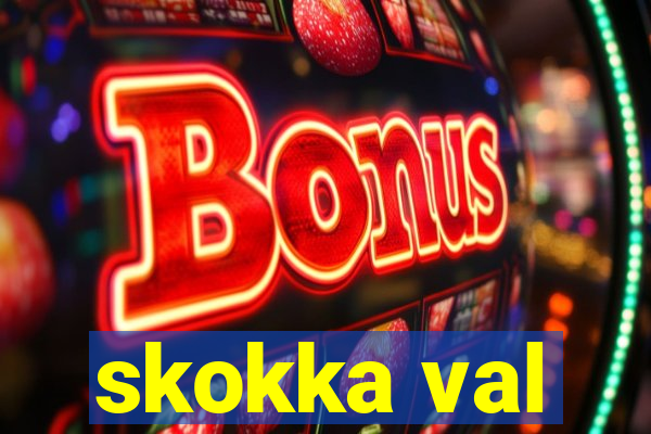 skokka val